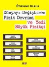 D&uuml;nyayı Değiştiren Fizik Devrimi ve Yedi B&uuml;y&uuml;k Fizik&ccedil;i