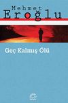 Ge&ccedil; Kalmış &Ouml;l&uuml;