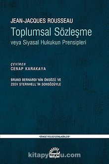 Toplumsal Sözleşme veya Siyasal Hukukun Prensipleri - Jean Jacques Rousseau