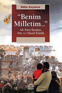 "Benim Milletim..." & Ak Parti İktidarı, Din ve Ulusal Kimlik