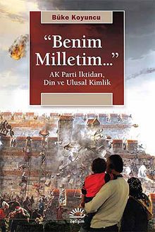 "Benim Milletim..." & Ak Parti İktidarı, Din ve Ulusal Kimlik