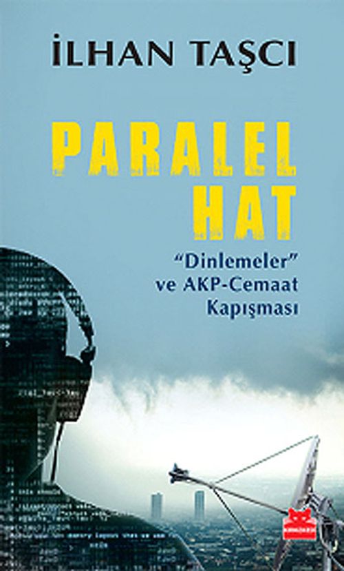 Paralel Hat & "Dinlemeler" ve AKP-Cemaat Kapışması