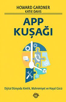 APP Kuşağı & Dijital Dünyada Kimlik, Mahremiyet ve Hayal Gücü