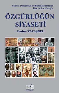 Adalet, Demokrasi ve Barış İdealarının İlke ve Sınırlarıyla Özgürlüğün Siyaseti