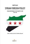 Syrian Foreign Policy & From Independence to the Baathist Coup 1946-1963