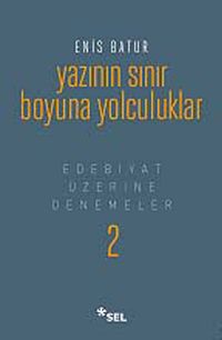 Yazının Sınır Boyuna Yolculuklar (Ciltli) & Edebiyat Üzerine Denemeler 2