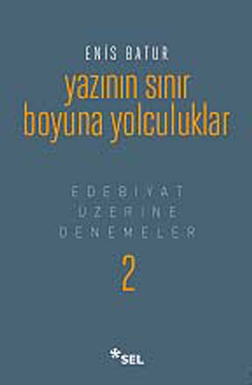 Yazının Sınır Boyuna Yolculuklar (Ciltli) & Edebiyat Üzerine Denemeler 2