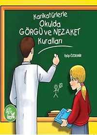 Karikatürlerle Okulda Görgü ve Nezaket Kuralları