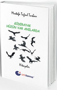 Giderayak Hüzün Var Anılarda