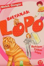 Bolyanak Lopo / Reklam Yıldızı Lopo