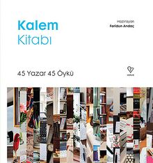 Kalem Kitabı & 45 Yazar 45 Öykü