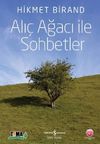 Alı&ccedil; Ağacı ile Sohbetler