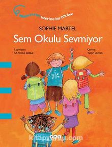 Sem Okulu Sevmiyor - Sophie Martel