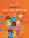 Sem Okulu Sevmiyor