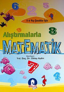 Alıştırmalarla Matematik (5-6 Yaş)