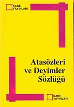 Atasözleri Ve Deyimler Sözlüğü