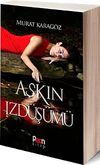 Aşkın İzd&uuml;ş&uuml;m&uuml;