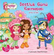 Çilek Kız Dostluk Günü Karmaşası - Kolektif