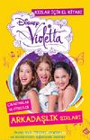 Disney Violetta Kızlar İçin El Kitabı / Arkadaşlık Sırları