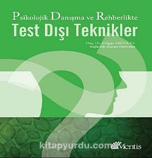 Psikolojik Danışma ve Rehberlikte Test Dışı Teknikler - Doç. Dr. Atılgan Erözkan