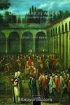 Erken Klasik Dönemden XVIII. Yüzyıl Sonuna Kadar Osmanlılar ve Avrupa & Seyahat ve Karşılaşma ve Etkileşim