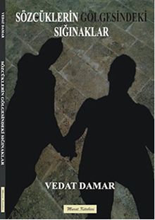 Sözcüklerin Gölgesindeki Sığınaklar