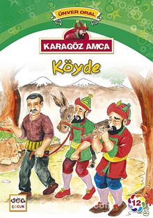 Karagöz Amca Köyde - Ünver Oral