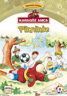 Karagöz Amca Piknikte - Ünver Oral