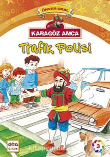 Karagöz Amca Trafik Polisi - Ünver Oral