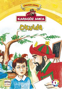 Karagöz Amca Okulda - Ünver Oral