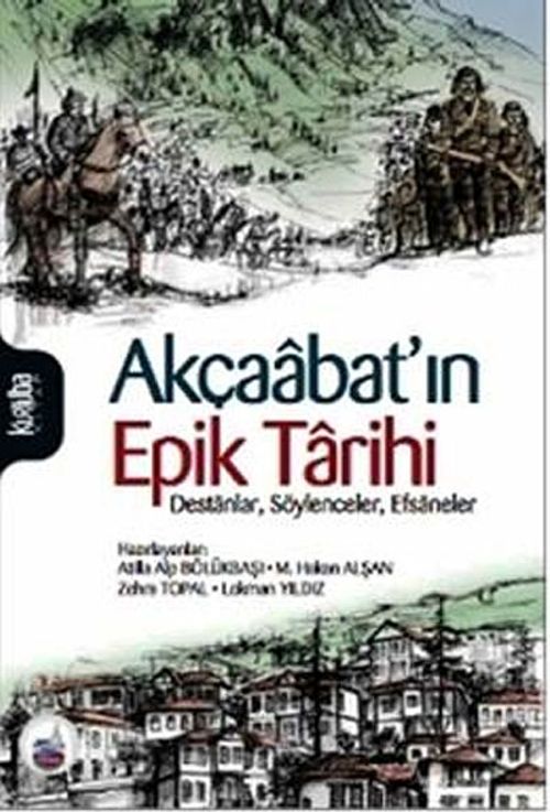 Akçaabat'ın Epik Tarihi