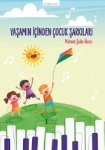 Yaşamın İçinden Çocuk Şarkıları