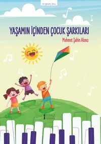 Yaşamın İçinden Çocuk Şarkıları