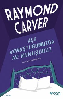 Aşk Konuştuğumuzda Ne Konuşuruz - Raymond Carver