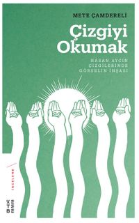 Çizgiyi Okumak & Hasan Aycın Çizgilerinde Görselin İnşası