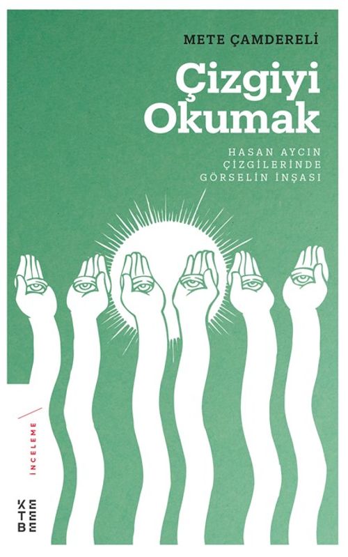 Çizgiyi Okumak & Hasan Aycın Çizgilerinde Görselin İnşası