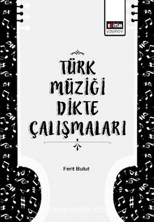 Türk Müziği Dikte Çalışmaları
