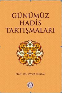 Günümüz Hadis Tartışmaları