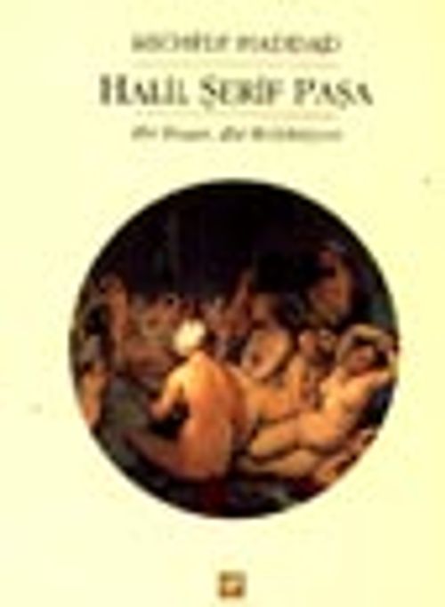 Halil Şerif Paşa Bir İnsan, Bir Koleksiyon