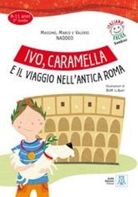Ivo, Caramella e il viaggio nell'antica Roma+mp3online