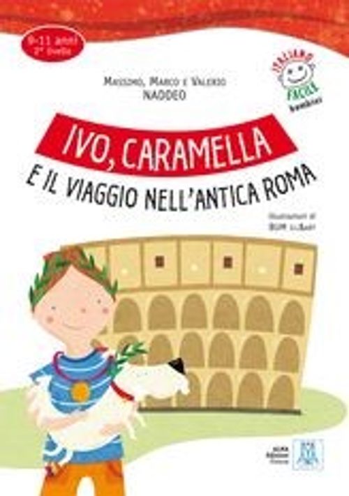 Ivo, Caramella e il viaggio nell'antica Roma+mp3online