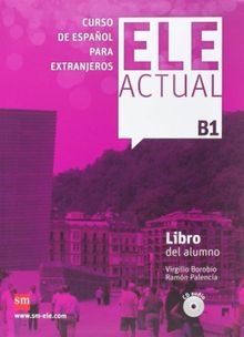 Ele Actual B1 Libro Del Alumno (Con Licencia Digital) 