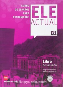 Ele Actual B1 Libro Del Alumno (Con Licencia Digital) - Virgilio Borobio