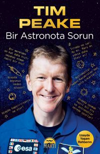  Bir Astronota Sorun : Uzayda Yaşam Rehberim