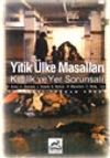 Yitik &Uuml;lke Masalları Kimlik ve Yer Sorunsalı