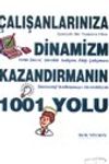 &Ccedil;alışanlarınıza Dinamizm Kazandırmanın 1001 Yolu