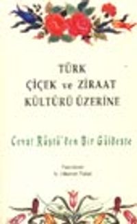 Türk Çiçek ve Ziraat Kültürü Üzerine