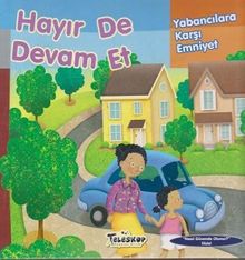 Hayır De Devam Et / Yabancılara Karşı Emniyet