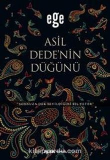 Asil Dedenin Düğünü - Ege
