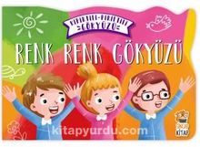 Renk Renk Gökyüzü / Kıpırtılı Pırıltılı Gökyüzü - Nermin Sağır